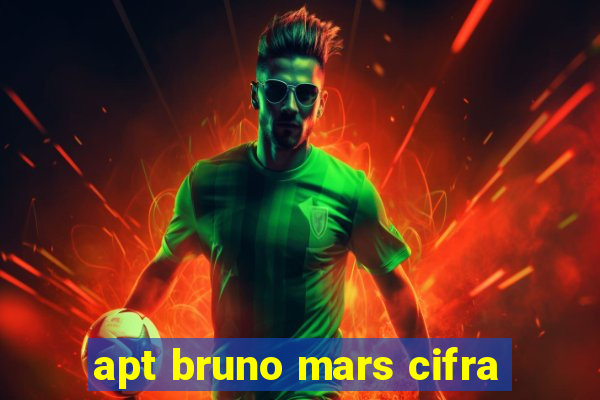 apt bruno mars cifra